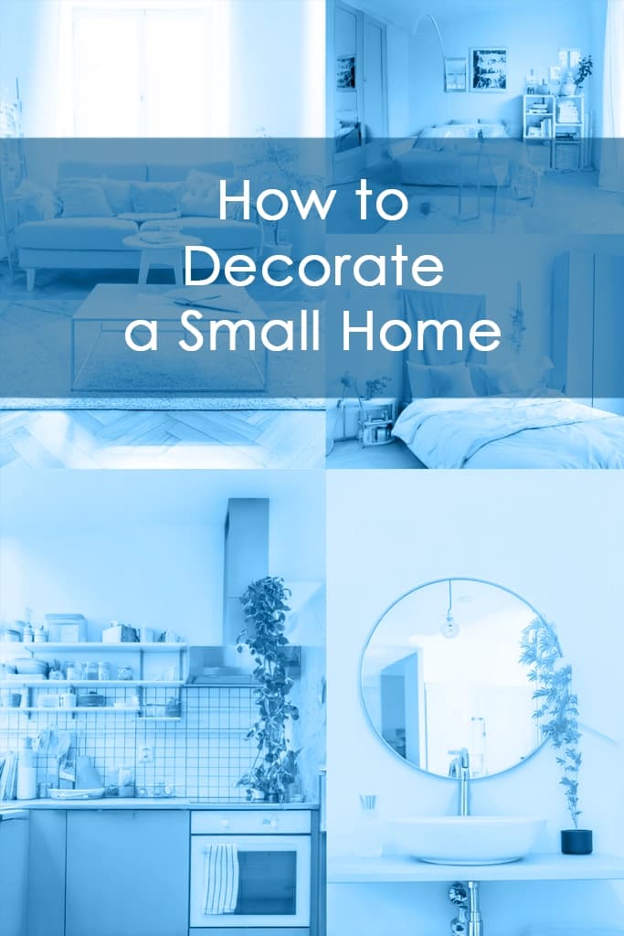 How to Decorate a Small Home: A Room-by-Room Guide