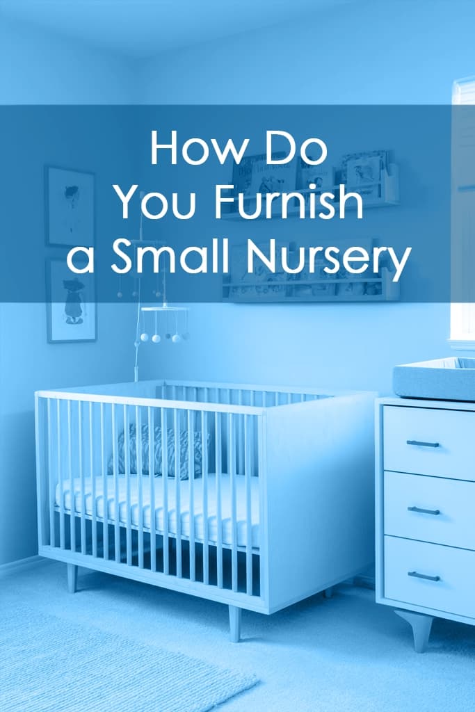 How Do You Furnish a Small Nursery? A Smart Buyer's Guide