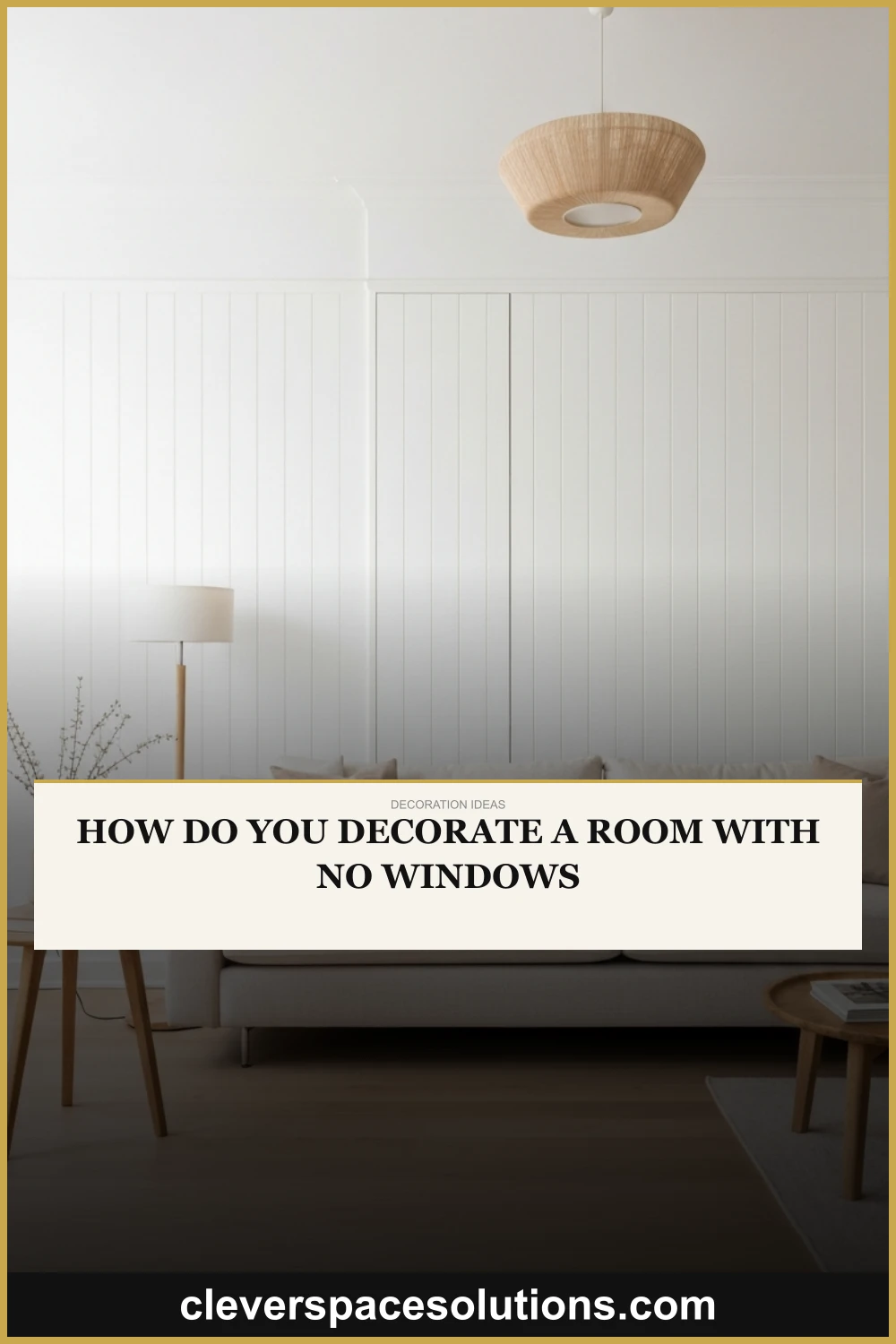 How Do You Decorate a Room with No Windows?