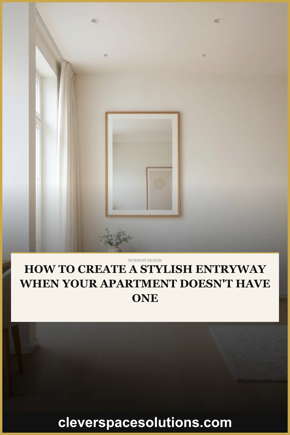 How to Create a Stylish Entryway When Your Apartment Doesn't Have One