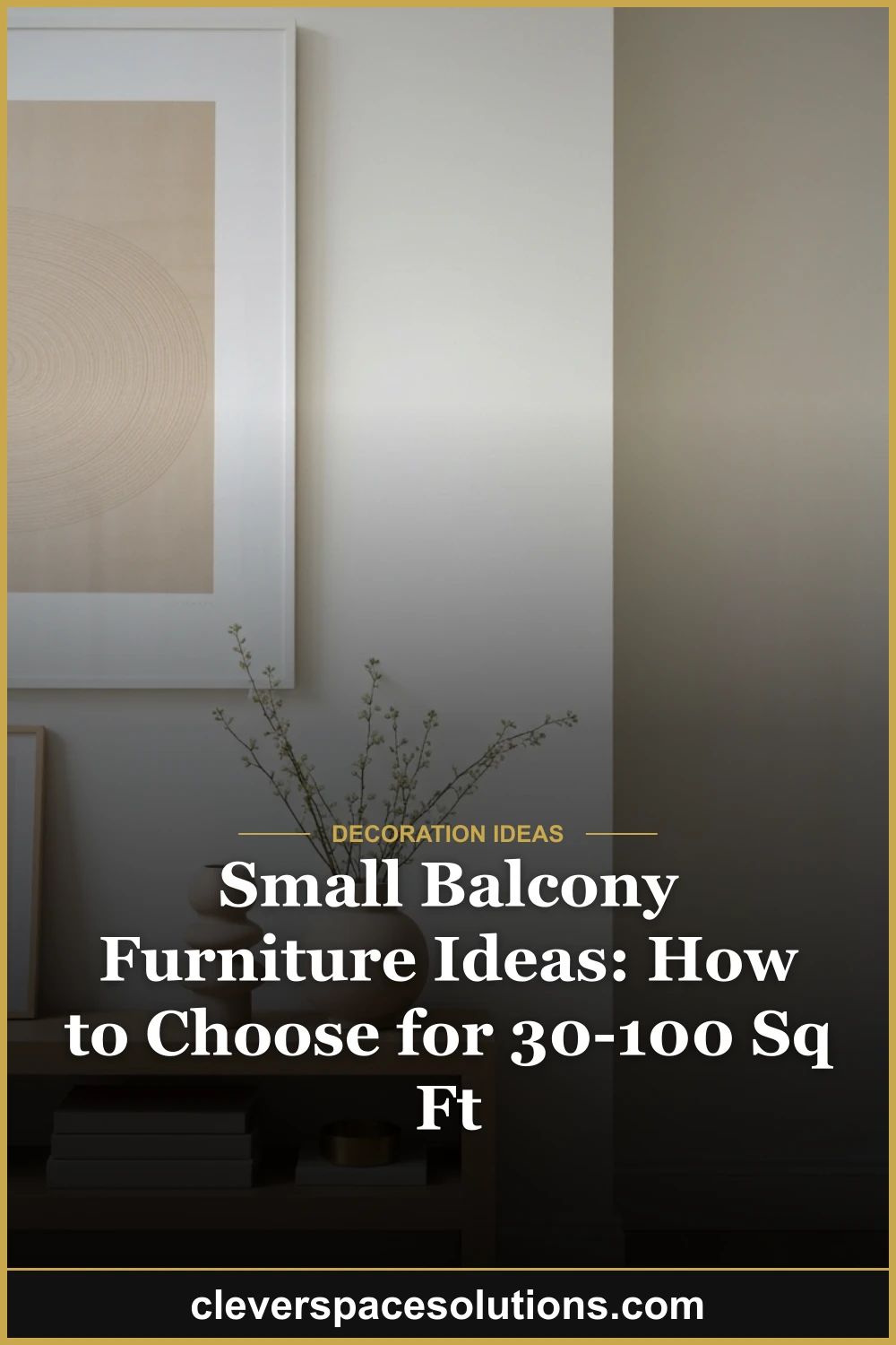 Small Balcony Furniture Ideas: How to Choose for 30-100 Sq Ft